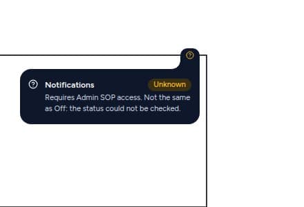Tab notifikasi berisi tanda tanya kuning; kartu menampilkan Notifications Unknown, keterangan Requires Admin SOP access. Not the same as Off: the status could not be checked.