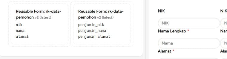 Dua pemakaian Reusable Form: nik/nama/alamat dan penjamin_nik/penjamin_nama/penjamin_alamat