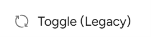 Toggle (Legacy)